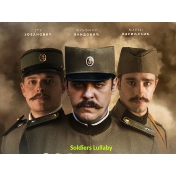 Soldiers Lullaby - 2018    aka Zaspanka za vojnike